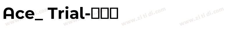 Ace_ Trial字体转换